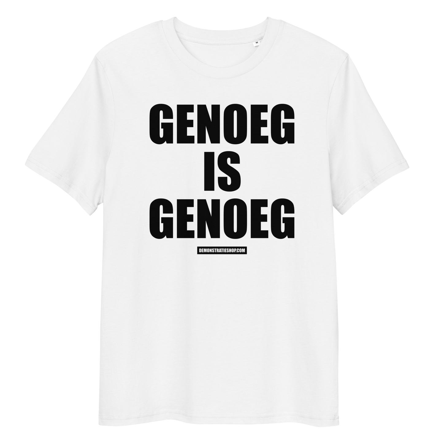 GENOEG IS GENOEG T-shirt