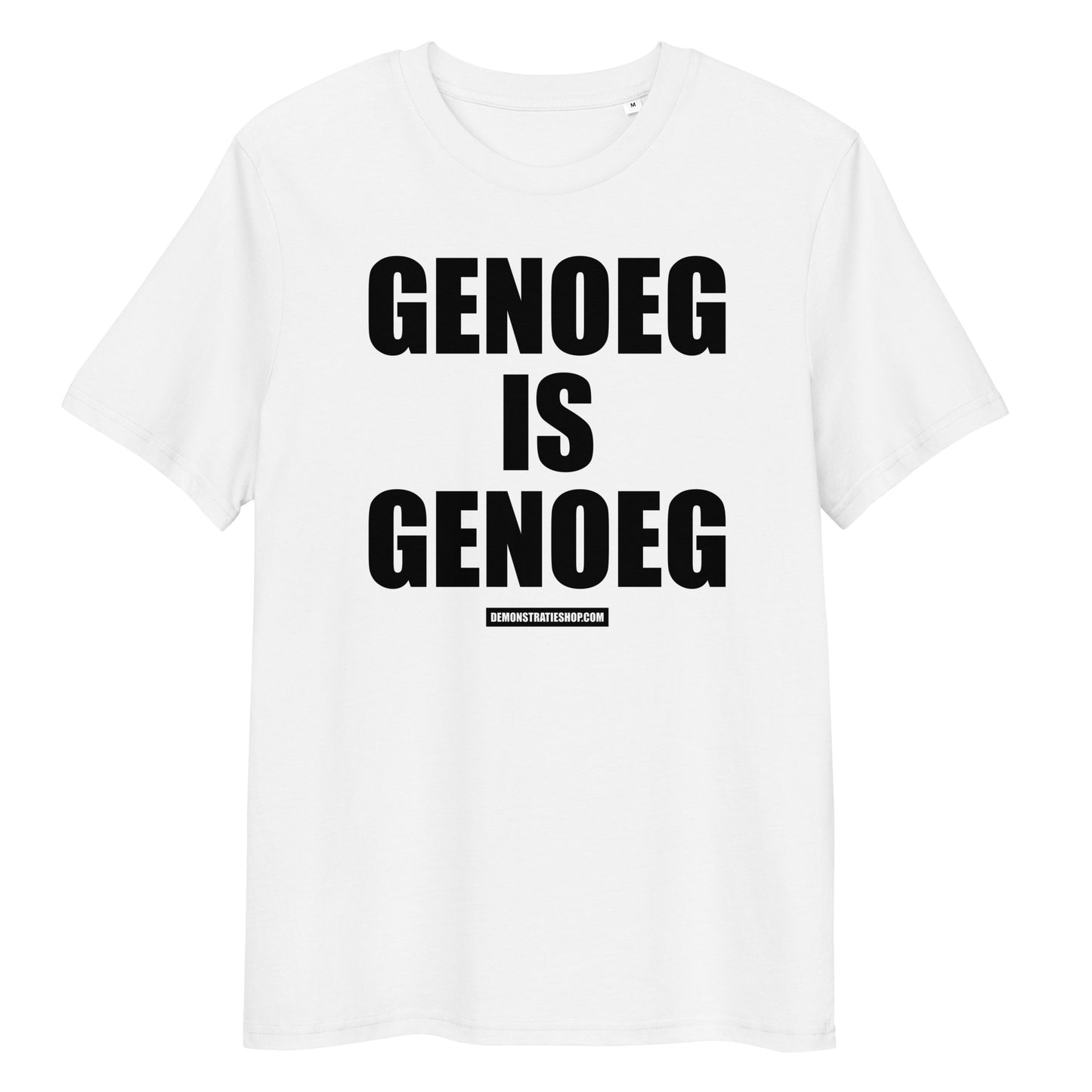 GENOEG IS GENOEG T-shirt