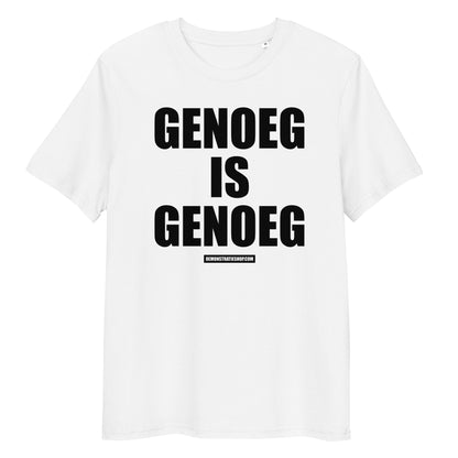 GENOEG IS GENOEG T-shirt