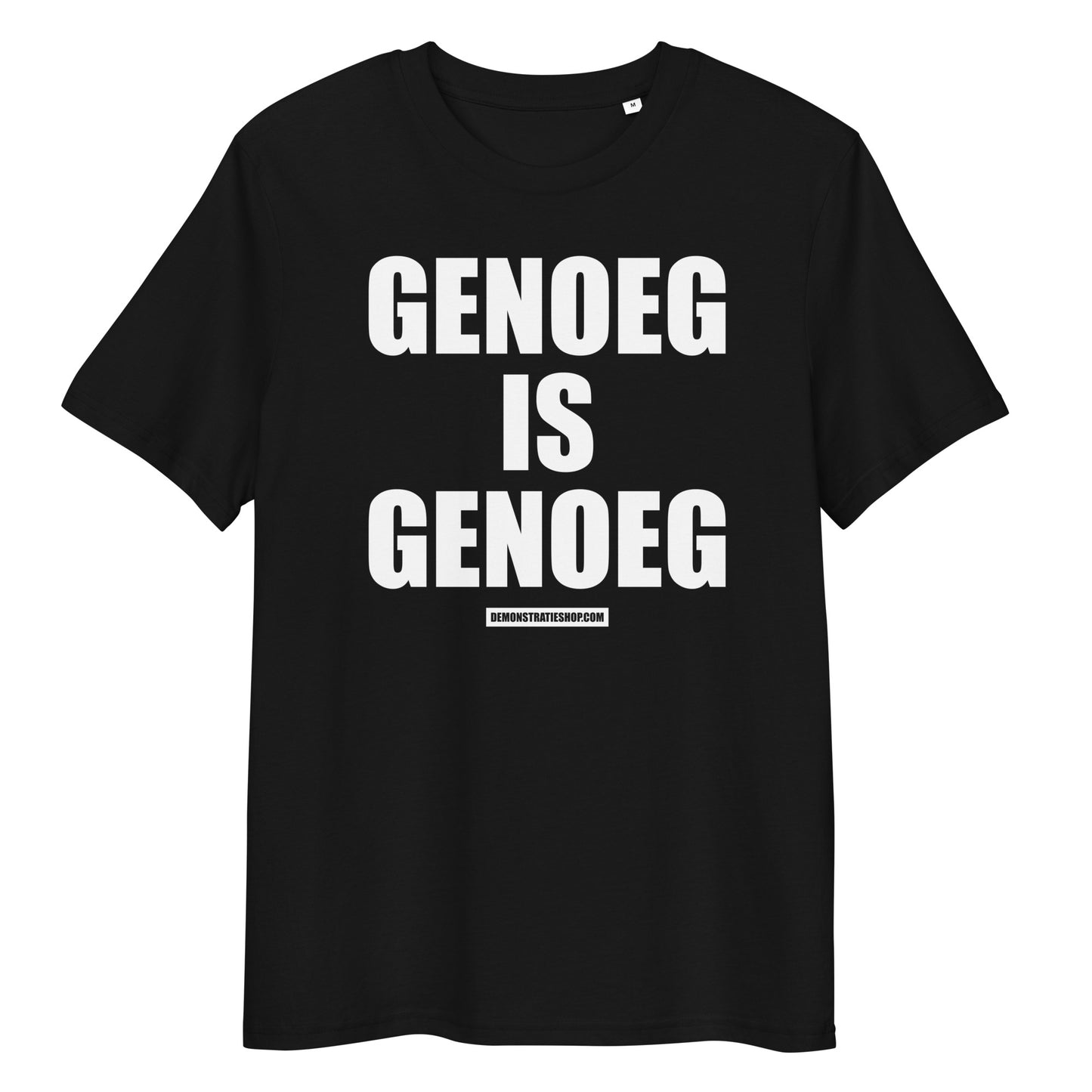 GENOEG IS GENOEG T-shirt