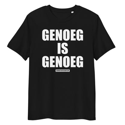 GENOEG IS GENOEG T-shirt