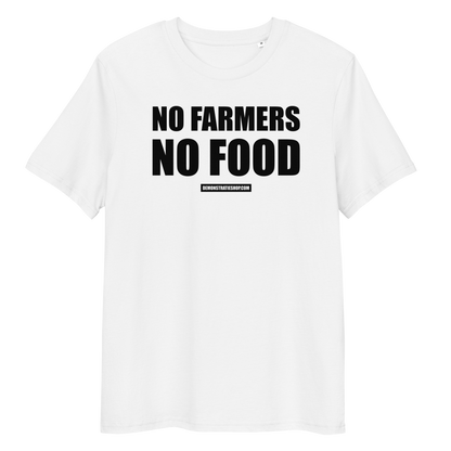 NO FARMERS NO FOOD T-shirt