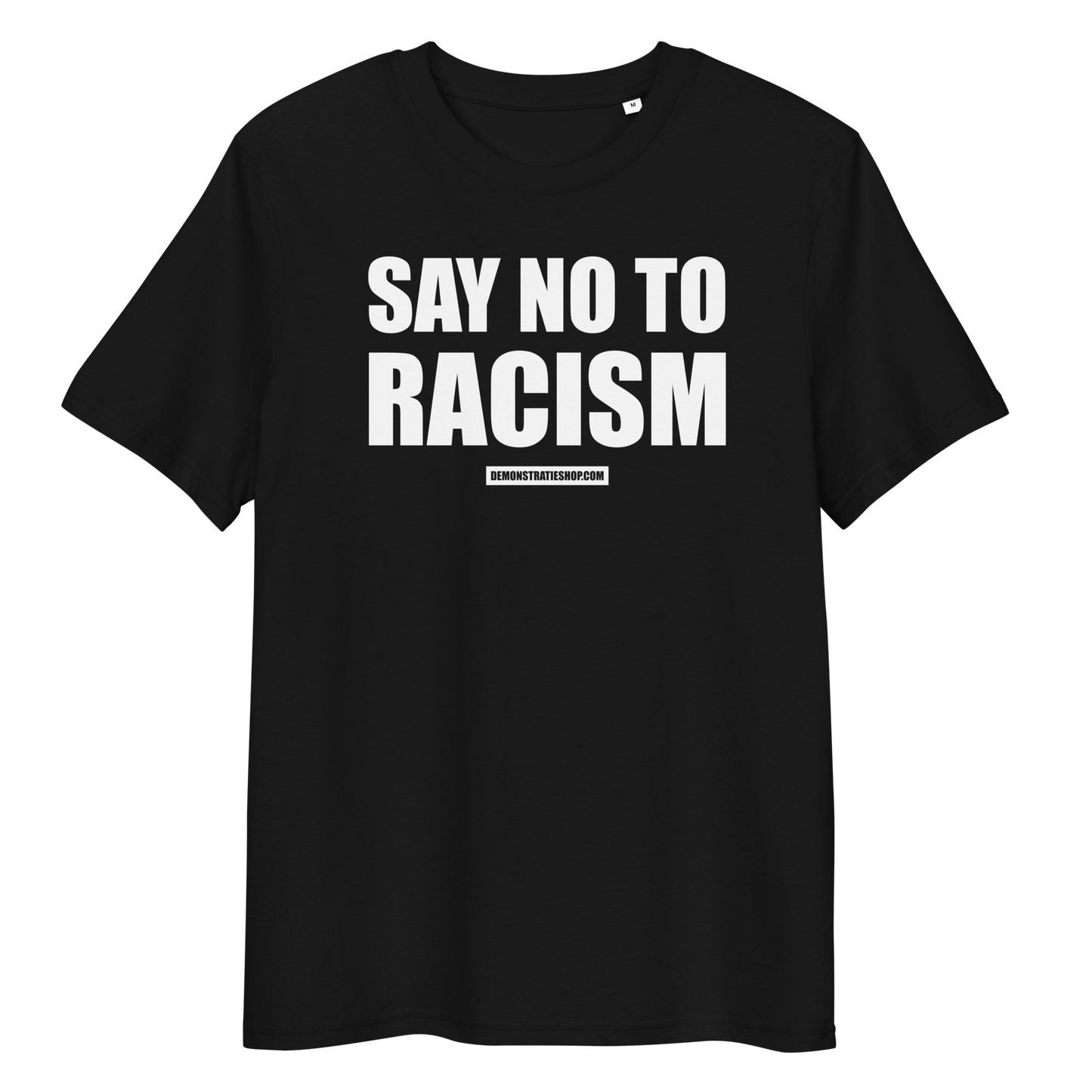 SAY NO TO RACISM T-shirt